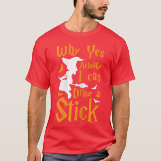 Womens Warum kann ich tatsächlich eine Stick-Hexe  T-Shirt