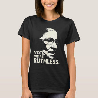 Womens We Are Ruthless Now Act Accordingly T-Shirt