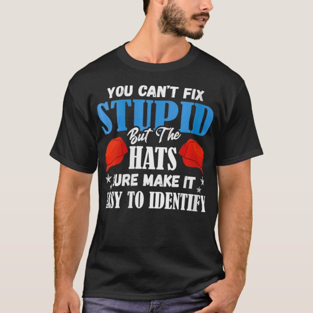 Womens You Can't Fi Dummy But the Hats Make it Ea T-Shirt (Vorderseite)