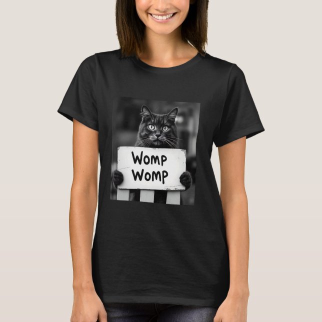 Womp Womp Cat Funny Meme Trendy Gen Z T-Shirt (Vorderseite)