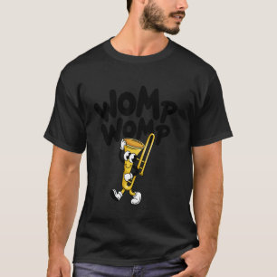 Womp Womp Lustiges Posaunen-Meme für Musiker & Sar T-Shirt