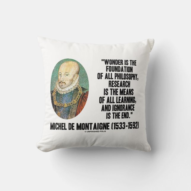 Wonder ist die Stiftung der Philosophie Montaigne Kissen (Vorderseite)