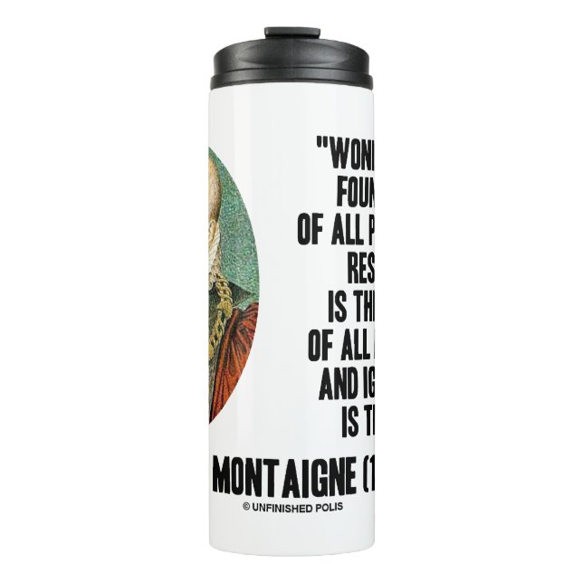 Wonder ist die Stiftung der Philosophie Montaigne Thermosbecher (Vorderseite)