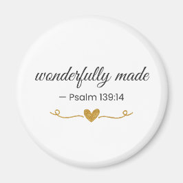  Wonderfully Made – Psalm 139:14 Magnet