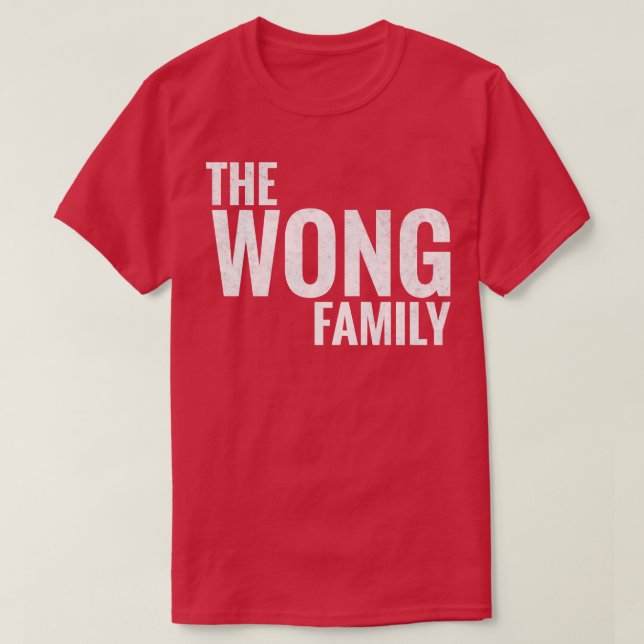 Wong Familie Wong Nachname Wong Nachname 1 T-Shirt (Design vorne)