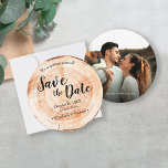 Wood bark Rustic Wedding Save the date photo Einladung<br><div class="desc">That perfect Save the date card for your rustic wedding theme would have elements of wood grain. I wanted to design a round card imitating a wood, disc slice you often see at beautiful and romantic weddings. Customize the bride and groom names, wedding date, location and include your wedding website...</div>