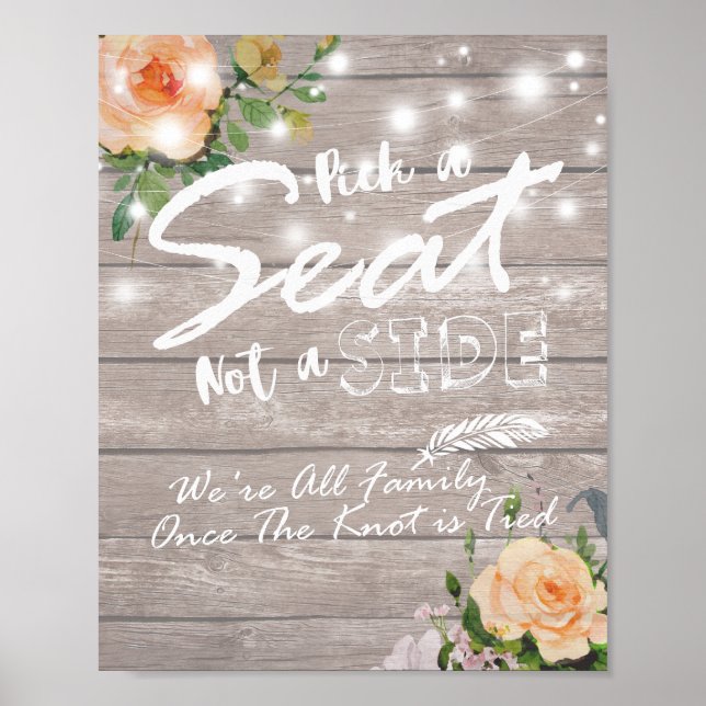 Wood Floral Pick A Seat Not A Side Wedding Sign Poster (Vorne)