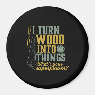 Woodworker der Wolle Ich verwandle Holz in die Din Magnet