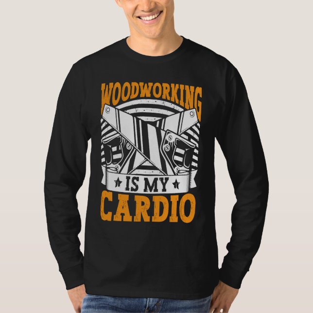 Woodworker Outfit Woodworking  Carpenter for Men   T-Shirt (Vorderseite)