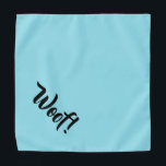 Woof! Aquamarines Blau und Schwarz individuell anp Halstuch<br><div class="desc">Bandana in einem hübschen aquamarinen Blau,  mit niedlichen lustigen Text... Woof! Ideal für die Nacht Ihres Haustieres auf der Stadt oder den Nachmittag im Park. Die Hintergrundfarbe ist beliebig,  genau wie der Schriftart,  die Größe und die Farbe. Mach' es dir zu eigen! Auch kleinere Größen sind verfügbar.</div>