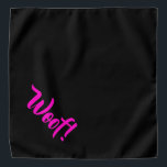 Woof! Black & Pink Large Pet Bandana Halstuch<br><div class="desc">Schwarze Bandana,  mit niedlichem lustigem Text... Woof! Ideal für die Nacht Ihres Haustieres auf der Stadt oder den Nachmittag im Park. Auch kleinere Größen sind verfügbar.</div>