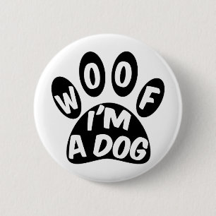 Woof ich ein Hund bin Button