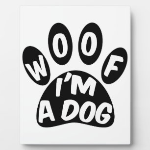Woof ich ein Hund bin Fotoplatte
