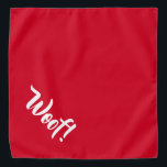 Woof! Red Large Pet Bandana Halstuch<br><div class="desc">Rote Bandana,  mit niedlichem lustigen Text... Woof! Ideal für die Nacht Ihres Haustieres auf der Stadt oder den Nachmittag im Park. Auch kleinere Größen sind verfügbar.</div>