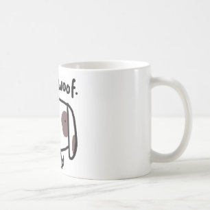 Woof. Tasse de chien