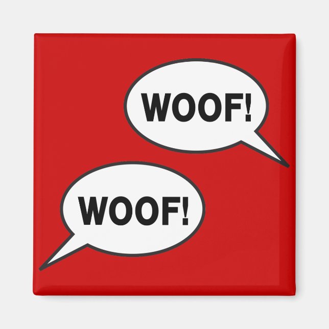Woof Woof Magnet (Vorne)