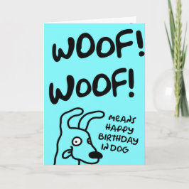 Woof! Woof! Woof! Heißt Geburtstag beim Hund Karte