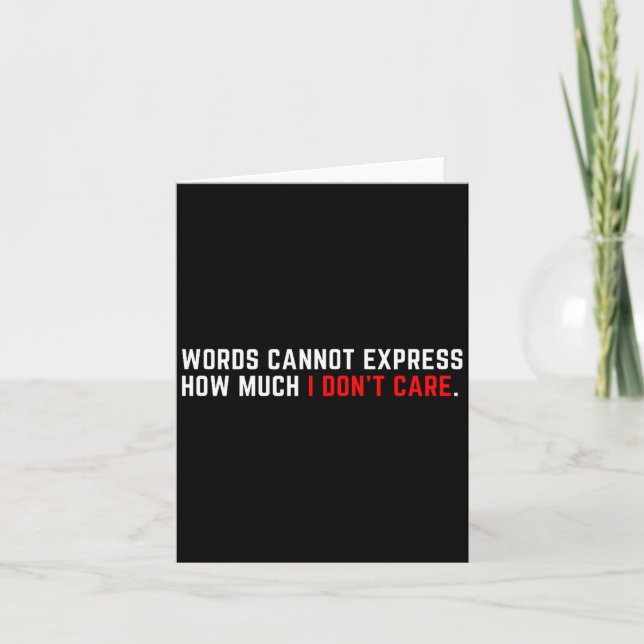 Words Cannot Express How Much I Don't Care  Karte (Vorderseite)