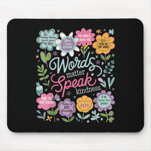 Words Speak Kindness Insrational Floral Sitive  Mousepad (Vorne)
