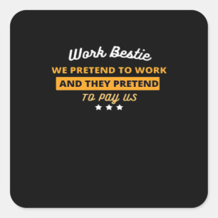 Work Bestie Funny Coworker Quote Classic Quadratischer Aufkleber