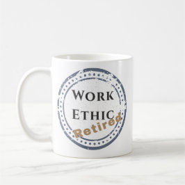 Work Ethic: Retired Kaffeetasse