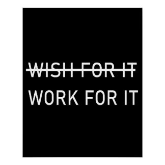WORK FOR IT POSITIVE MOTIVATIONAL COOL INSPIRATION POSTER