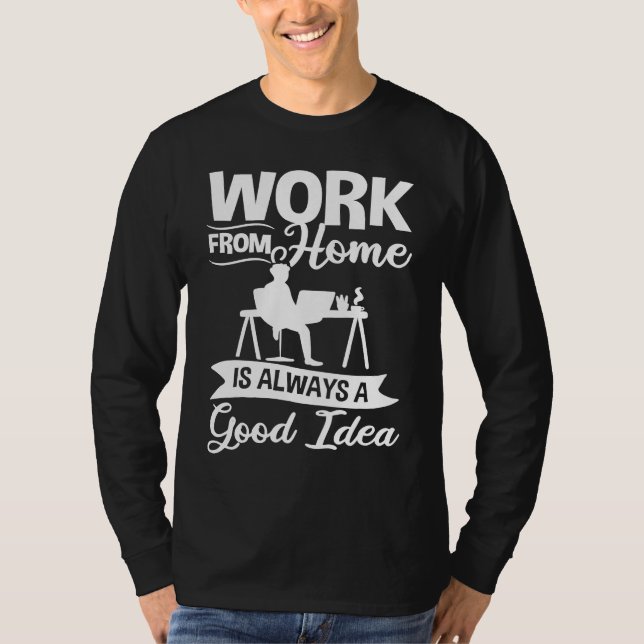 Work From Home Office Job Ideas Business Online De T-Shirt (Vorderseite)
