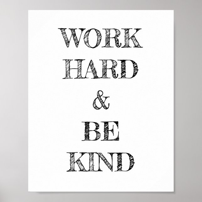 Work Hard and Be Kind Poster (Vorne)