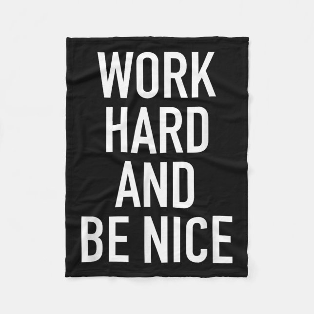 Work Hard And Be Nice - Motivational Quote  Fleecedecke (Vorderseite)