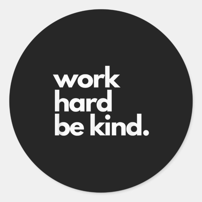 Work Hard Be Kind Insrational Motivational Workout Runder Aufkleber (Vorderseite)