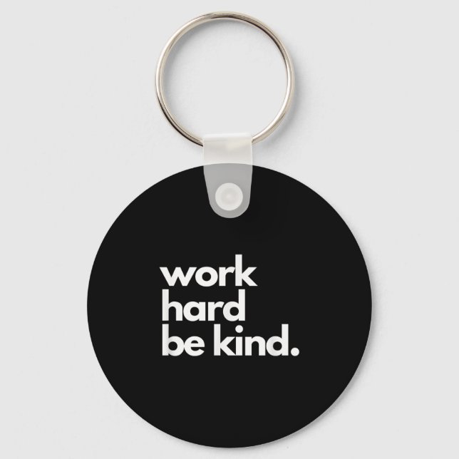 Work Hard Be Kind Insrational Motivational Workout Schlüsselanhänger (Vorderseite)