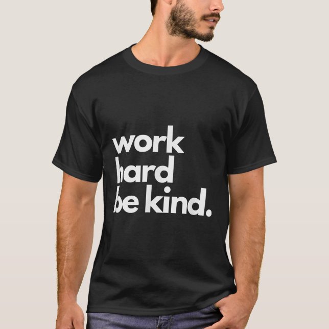 Work Hard Be Kind Insrational Motivational Workout T-Shirt (Vorderseite)