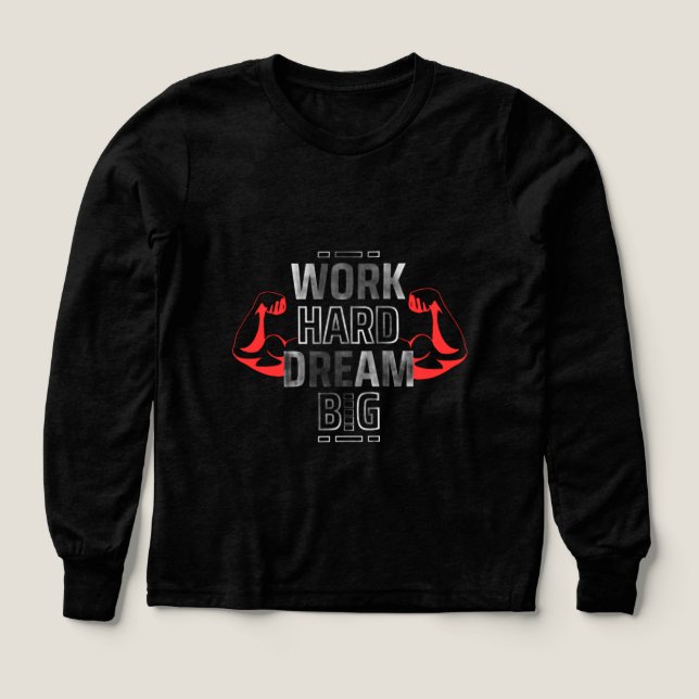 Work Hard Dream Big (Design Vorderseite)
