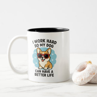Work Hard For My Dog Zweifarbige Tasse
