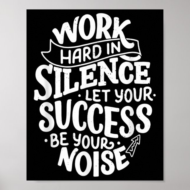 Work Hard In Silence Let Your Success Motivation Q Poster (Vorne)