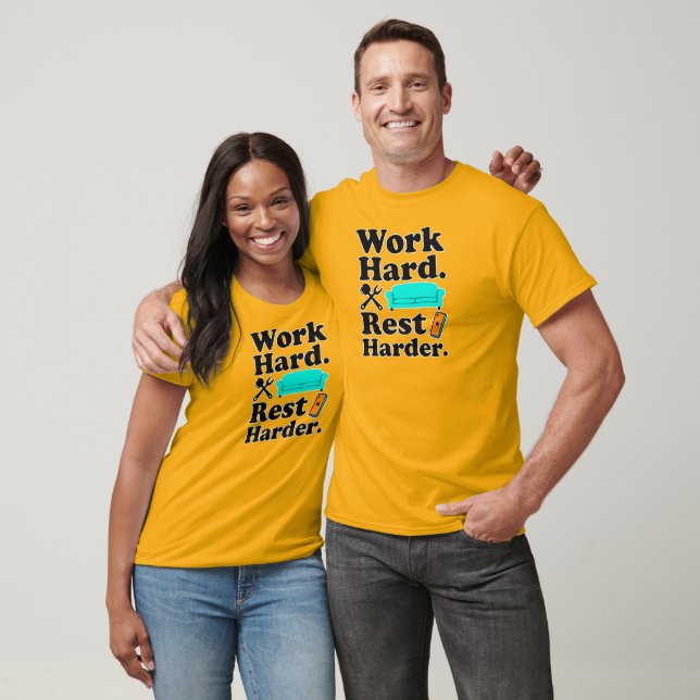 Work Hard Rest Harder Funny Lifestyle Shirt  (Unisex)