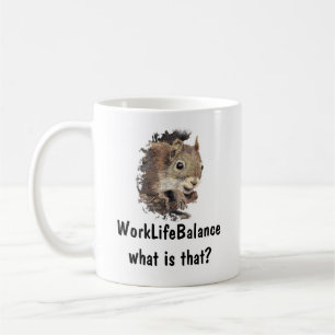 Work Life Balance Was ist der Spaß Zitat Kaffeetasse