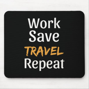 Work Rett Travel Repeat - Cool Broke Traveller Mousepad