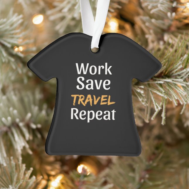 Work Rett Travel Repeat - Cool Broke Traveller Ornament (Baum)