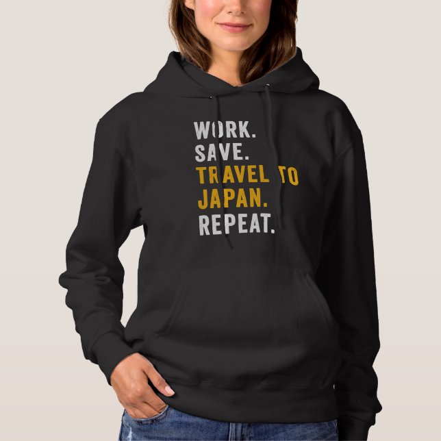 Work Save Travel To Japan Repeat Japanese Trip Tou Hoodie (Vorderseite)