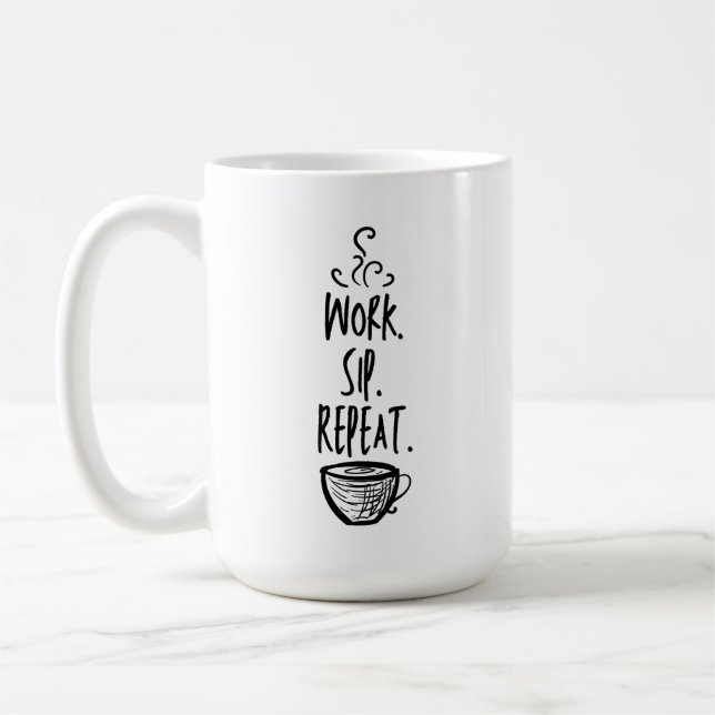 Work Sip Repeat Classic White Coffee Mug 15oz Kaffeetasse (Links)