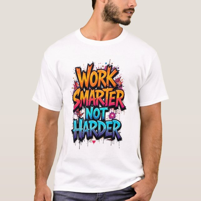 work smarter not harder t-shirt trending tee (Vorderseite)
