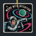 Work With Intention Keramikornament<br><div class="desc">Work With Intention</div>