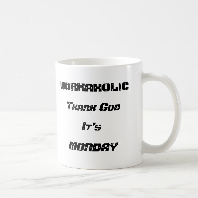 Workaholic White 11 oz Classic Tasse (Rechts)
