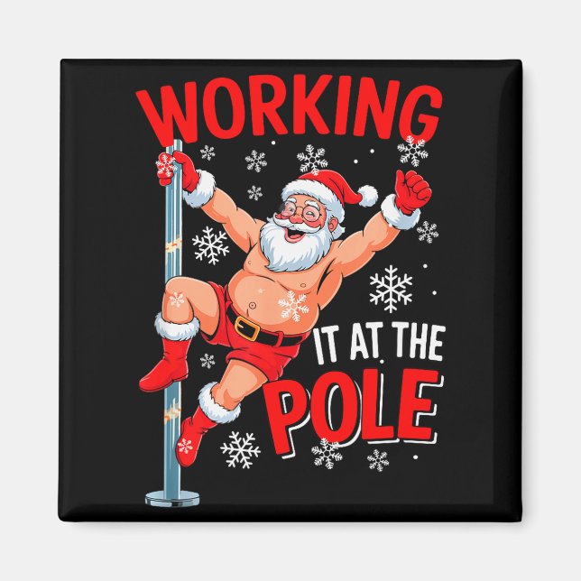Working At Pole Xmas Santa Dancing Funny Joke Dirt Magnet (Vorne)