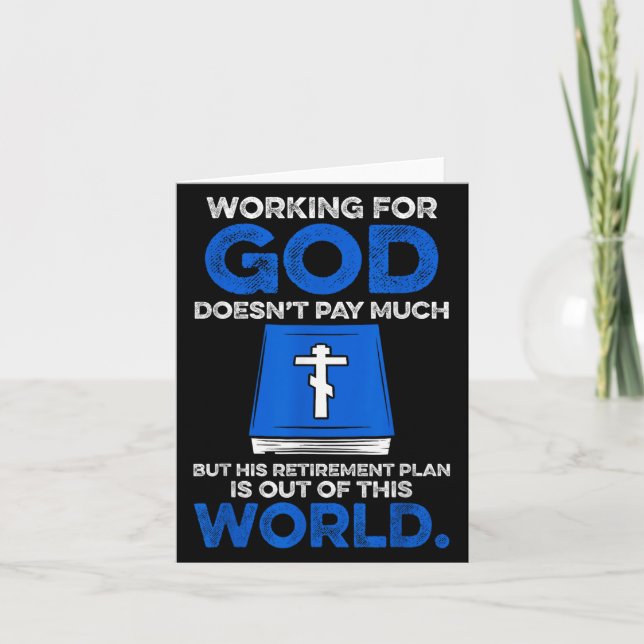 Working For God Doesn't Pay Much But His Retiremen Karte (Vorderseite)