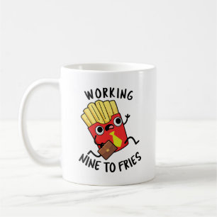 Working Nine To Fries Lustiger französischer Pomme Kaffeetasse