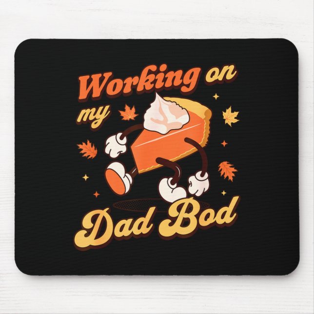 Working On My Dad Bod - Thanksgiving Pregnancy Ann Mousepad (Vorne)