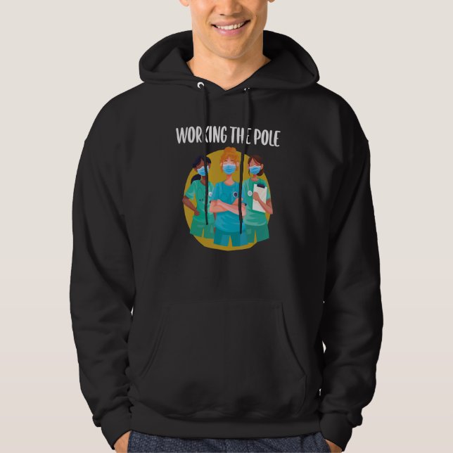 Working The Pole  ER Nurse Life Emergency Room Nur Hoodie (Vorderseite)
