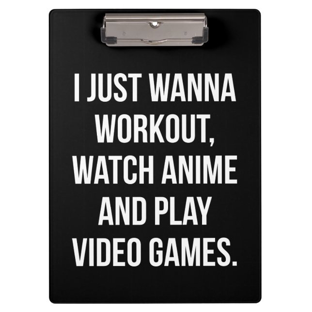 Workout, Anime beobachten, Videospiele spielen - F Klemmbrett (Vorderseite)